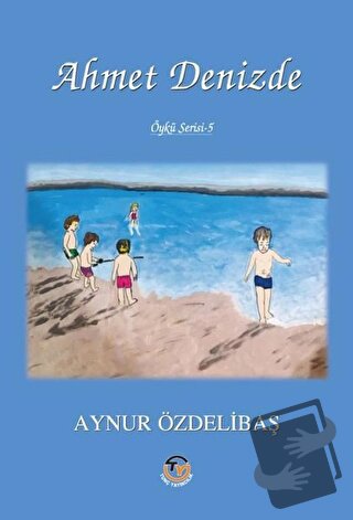 Ahmet Denizde - Aynur Özdelibaş - Tunç Yayıncılık - Fiyatı - Yorumları