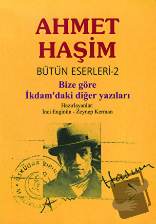 Ahmet Haşim Bütün Eserleri - 2 Bize Göre - Ahmet Haşim - Dergah Yayınl