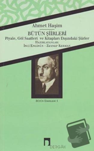 Ahmet Haşim Bütün Şiirleri - Ahmet Haşim - Dergah Yayınları - Fiyatı -