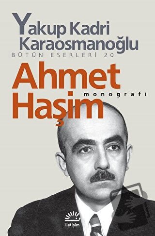 Ahmet Haşim - Yakup Kadri Karaosmanoğlu - İletişim Yayınevi - Fiyatı -