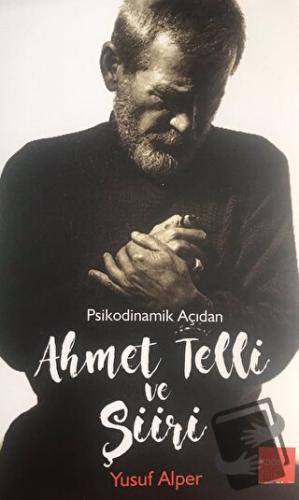 Ahmet Telli ve Şiiri - Yusuf Alper - Kaos Çocuk Parkı Yayınları - Fiya