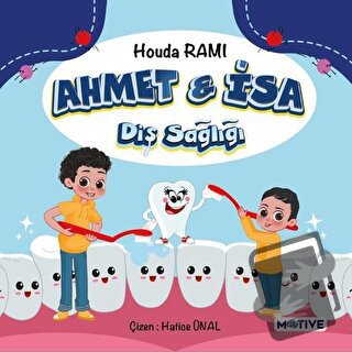 Ahmet ve İsa - Diş Sağlığı - Houda Rami - Motive Yayınları - Fiyatı - 