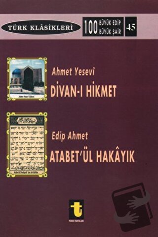 Ahmet Yesevi ve Divan-ı Hikmet / Edip Ahmet ve Atabet'ül Hakayık, Kole