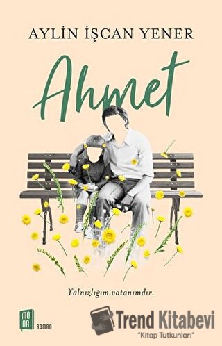 Ahmet - Aylin İşcan Yener - Mona Kitap - Fiyatı - Yorumları - Satın Al