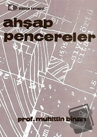 Ahşap Pencereler - Muhittin Binan - Birsen Yayınevi - Fiyatı - Yorumla