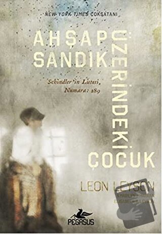 Ahşap Sandık Üzerindeki Çocuk - Leon Leyson - Pegasus Yayınları - Fiya