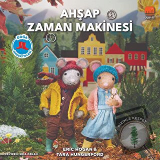 Ahşap Zaman Makinesi - Doğa Dedektifleri - Eric Hogan - Uçan Fil Yayın