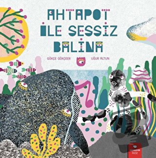 Ahtapot ile Sessiz Balina - Gökçe Gökçeer - Redhouse Kidz Yayınları - 