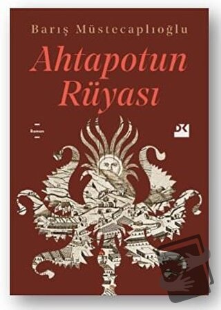 Ahtapotun Rüyası - Barış Müstecaplıoğlu - Doğan Kitap - Fiyatı - Yorum