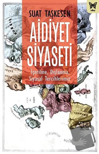 Aidiyet Siyaseti - Suat Taşkesen - Nika Yayınevi - Fiyatı - Yorumları 