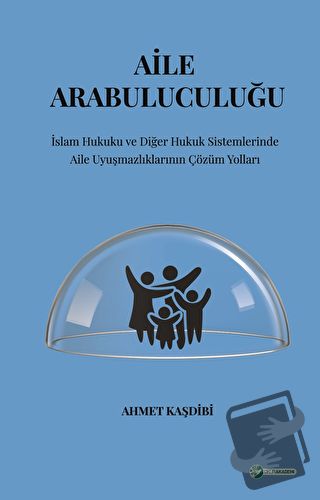 Aile Arabuluculuğu - Ahmet Kaşdibi - Okur Akademi - Fiyatı - Yorumları