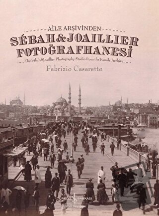 Aile Arşivinden Sebah&Joaillier Fotoğrafhanesi - The Sebah&joaillier P