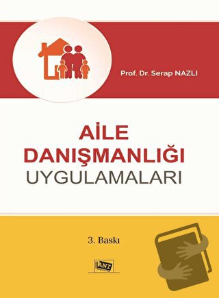 Aile Danışmanlığı Uygulamaları - Serap Nazlı - Anı Yayıncılık - Fiyatı