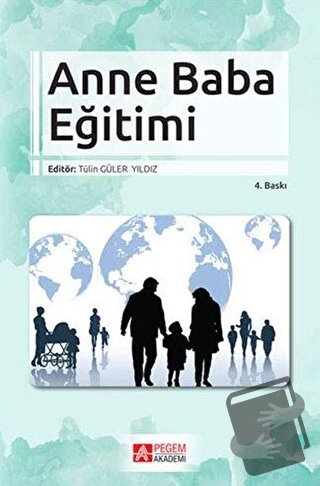 Aile Eğitimi ve Katılımı - A. Oğuzhan Kıldan - Pegem Akademi Yayıncılı