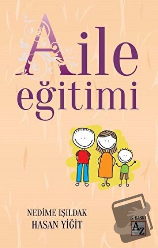 Aile Eğitimi - Hasan Yiğit - Az Kitap - Fiyatı - Yorumları - Satın Al