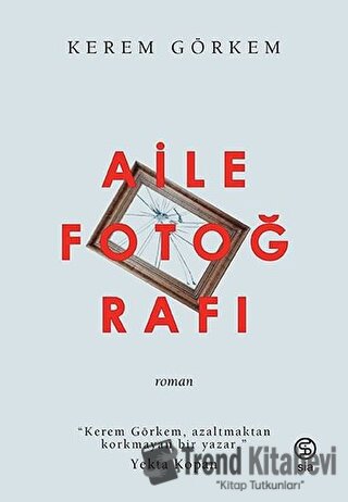 Aile Fotoğrafı - Kerem Görkem - Sia Kitap - Fiyatı - Yorumları - Satın