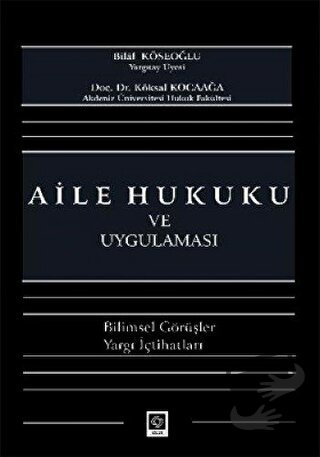 Aile Hukuku ve Uygulaması (Ciltli) - Bilal Köseoğlu - Ekin Basım Yayın