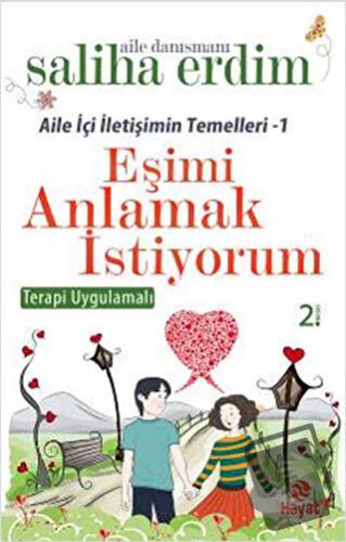 Aile İçi İletişimin Temelleri - 1 / Eşimi Anlamak İstiyorum - Saliha E