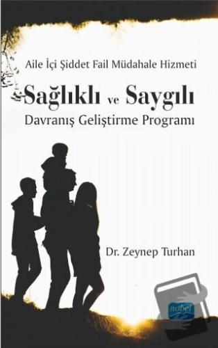 Aile İçi Şiddet Fail Müdahale Hizmeti: Sağlıklı ve Saygılı Davranış Ge