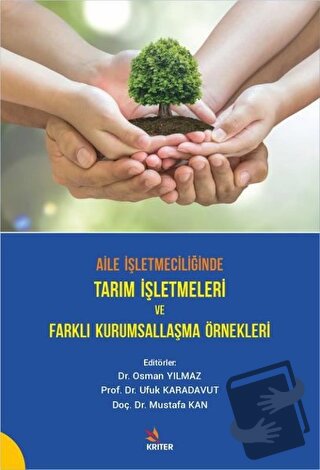 Aile İşletmeciliğinde Tarım İşletmeleri ve Farklı Kurumsallaşma Örnekl