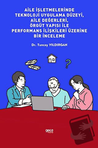 Aile İşletmelerinde Teknoloji Uygulama Düzeyi, Aile Değerleri, Örgüt Y