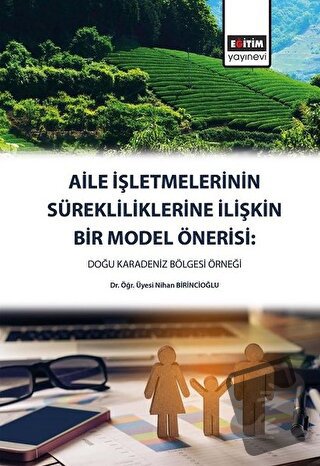 Aile İşletmelerinin Sürekliliklerine İlişkin Bir Model Önerisi - Nihan