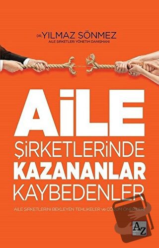 Aile Şirketlerinde Kazananlar Kaybedenler - Yılmaz Sönmez - Az Kitap -