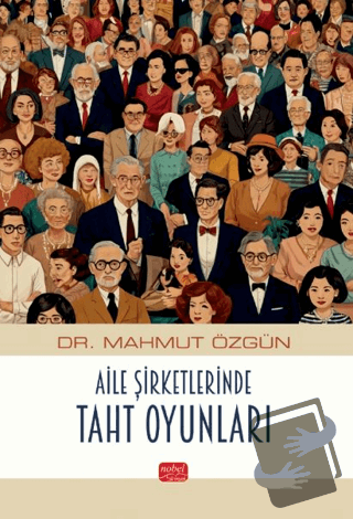 Aile Şirketlerinde Taht Oyunları - Mahmut Özgün - Nobel Bilimsel Eserl