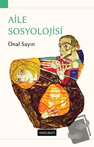 Aile Sosyolojisi - Önal Sayın - Doğu Batı Yayınları - Fiyatı - Yorumla