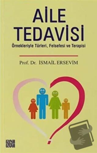 Aile Tedavisi - İsmail Ersevim - Özgür Yayınları - Fiyatı - Yorumları 