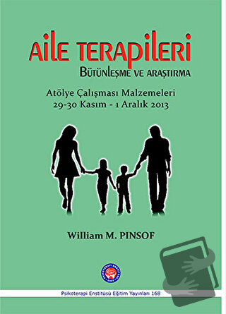 Aile Terapileri Bütünleşme ve Araştırma - William M. Pinsof - Psikoter