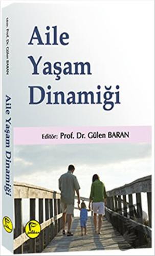 Aile Yaşam Dinamiği - Gülen Baran - Pelikan Tıp Teknik Yayıncılık - Fi