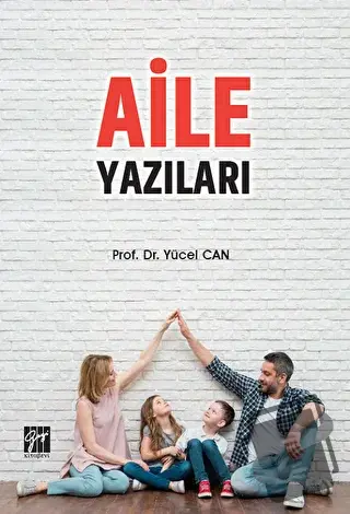 Aile Yazıları - Yücel Can - Gazi Kitabevi - Fiyatı - Yorumları - Satın