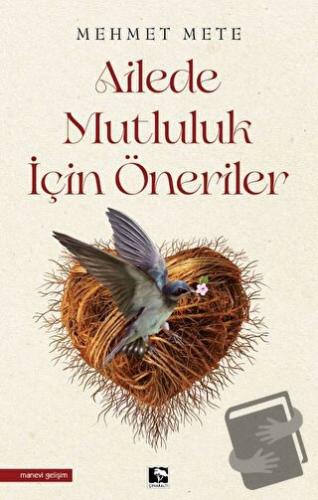 Ailede Mutluluk İçin Öneriler - Mehmet Mete - Çınaraltı Yayınları - Fi