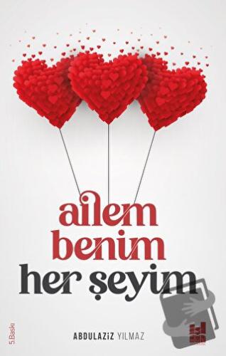 Ailem Benim Her Şeyim - Abdulaziz Yılmaz - Mgv Yayınları - Fiyatı - Yo