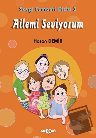 Ailemi Seviyorum - Hasan Demir - Akçağ Yayınları - Fiyatı - Yorumları 