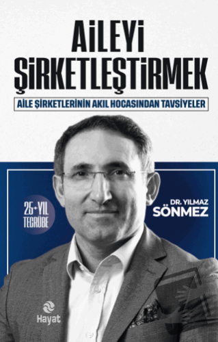 Aileyi Şirketleştirmek - Yılmaz Sönmez - Hayat Yayınları - Fiyatı - Yo