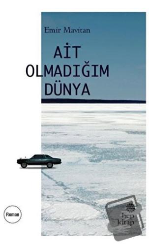 Ait Olmadığım Dünya - Emir Mavitan - Hep Kitap - Fiyatı - Yorumları - 