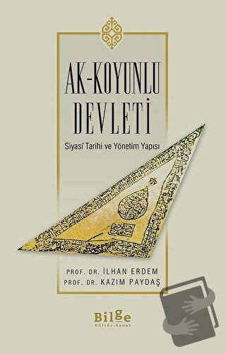 Ak-Koyunlu Devleti - İlhan Erdem - Bilge Kültür Sanat - Fiyatı - Yorum