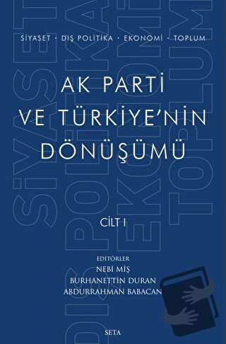 Ak Parti ve Türkiye'nin Dönüşümü Cilt 1 - Kolektif - Seta Yayınları - 