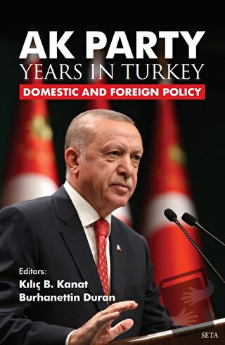 AK Party Years in Turkiye - Domestic and Foreign Policy - Kolektif - S