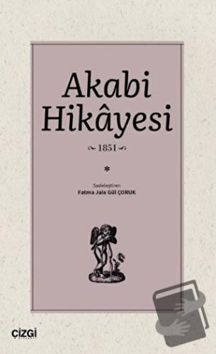 Akabi Hikayesi - Fatma Jale Gül Çoruk - Çizgi Kitabevi Yayınları - Fiy