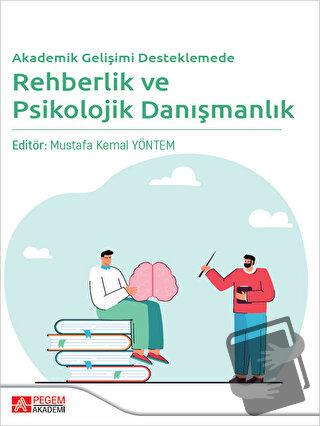 Akademik Gelişimi Desteklemede Rehberlik ve Psikolojik Danışmanlık - M