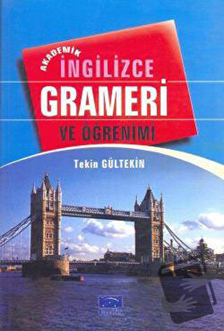 Akademik İngilizce Grameri ve Öğrenimi - Tekin Gültekin - Parıltı Yayı