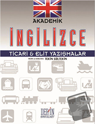 Akademik İngilizce Ticari & Elit Yazışmalar - Tekin Gültekin - Derin Y