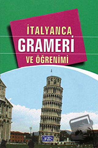 Akademik İtalyanca Grameri ve Öğrenimi - Tekin Gültekin - Parıltı Yayı