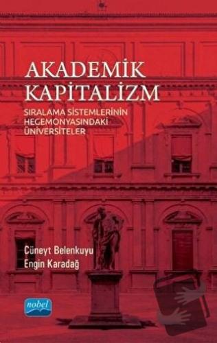 Akademik Kapitalizm - Cüneyt Belenkuyu - Nobel Akademik Yayıncılık - F