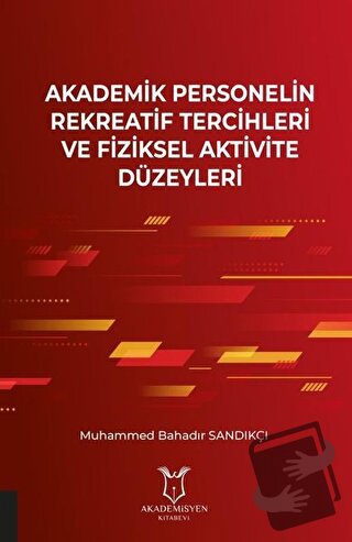 Akademik Personelin Rekreatif Tercihleri ve Fiziksel Aktivite Düzeyler