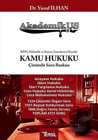 Akademikus Kamu Hukuku Çözümlü Soru Bankası - Yusuf İlhan - Temsil Kit