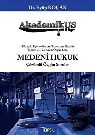 Akademikus Medeni Hukuk Çözümlü Özgün Sorular - Eyüp Koçak - Temsil Ki